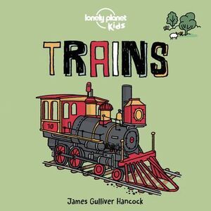 Lonely Planet Kids Trains -- Lonely Planet Kids